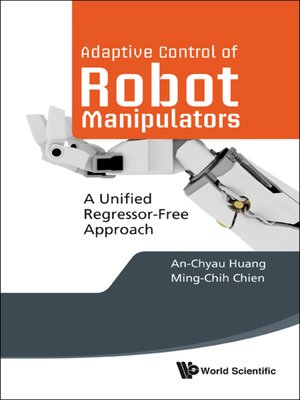 cover image of Adaptive Control of Robot Manipulators